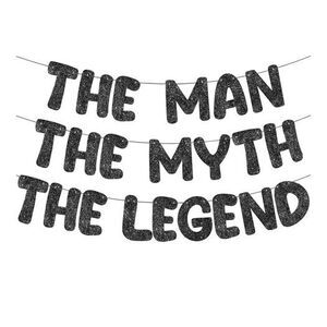 Pre Strung The Man The Myth The Legend Glitter Banner